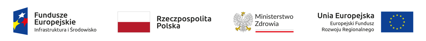 Logo funduszy europejskich i napis Infrastruktura i Środowisko, flaga Polski i napis Rzeczpospolita Polska, orzeł i napis Ministerstwo Zdrowia, flaga Unii Europejskiej i napis Unia Europejska