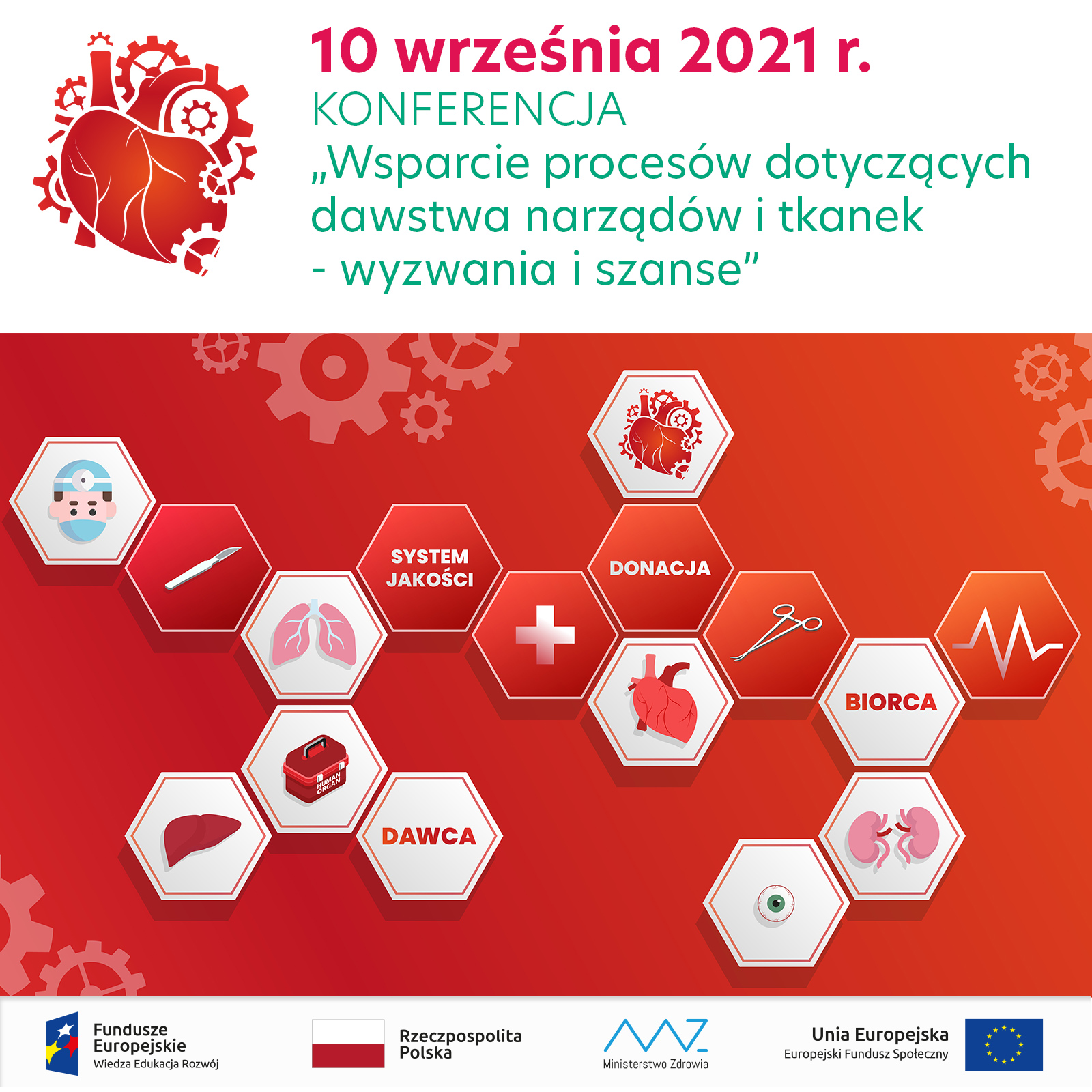 Plakat zapowiadający konferencję z symbolem serca, logami organizatorów i napisem: 10 września 2021 rok Konferencja „Wsparcie procesów dotyczących dawstwa narządów i tkanek – wyzwania i szanse”.