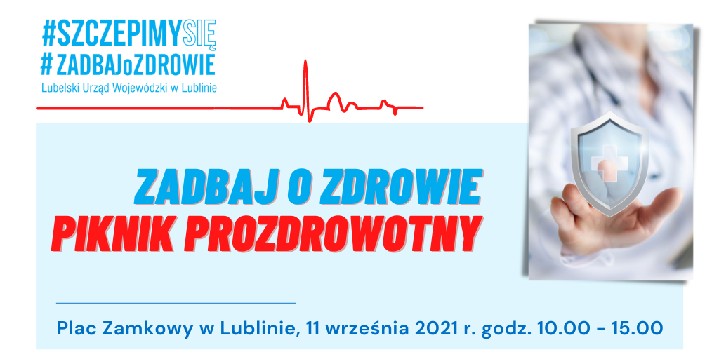 Plakat pikniku "Zadbaj o zdrowie", na której jest umieszczona informacja, że wydarzenie odbędzie się 11 września 2021 roku na Placu Zamkowym w Lublinie, w godzinach 10-15. 